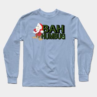 GRUMPY SAYS BAH HUMBUG TO CHRISTMAS Long Sleeve T-Shirt